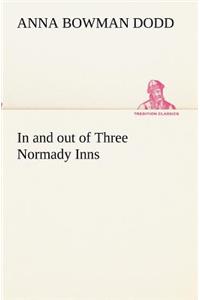 In and out of Three Normady Inns