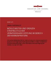 Moglichkeiten Und Grenzen Strafrechtlicher Vermogensabschopfung Im Bereich Der Markenpiraterie