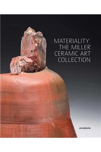 Materiality: The Miller Ceramic Art Collection