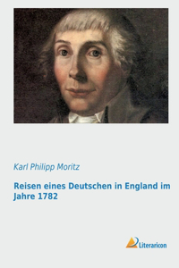 Reisen eines Deutschen in England im Jahre 1782