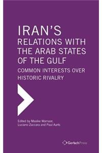 Iran's Relations with the Arab States of the Gulf
