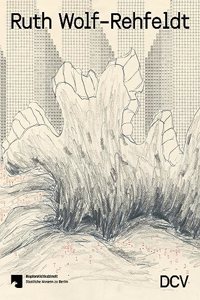Ruth Wolf-Rehfeldt - Wie eine Spinne im Netz