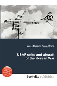 USAF Units and Aircraft of the Korean War