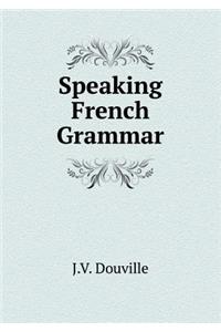 Speaking French Grammar