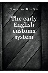 The early English customs system