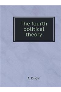 The fourth political theory