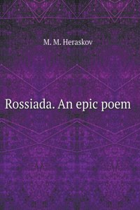 Rossiada. Epic poem