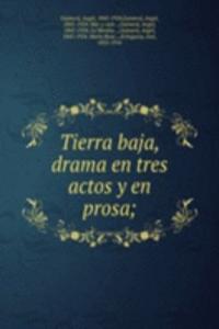 Tierra baja, drama en tres actos y en prosa