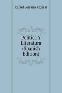 Politica Y Literatura (Spanish Edition)