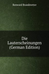 Die Lauterscheinungen (German Edition)