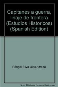Capitanes a Guerra, Linaje de Frontera
