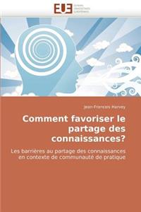Comment favoriser le partage des connaissances?