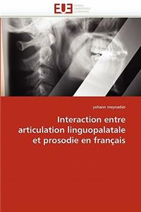 Interaction Entre Articulation Linguopalatale Et Prosodie En Français