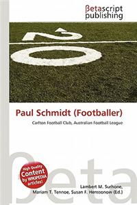 Paul Schmidt (Footballer)