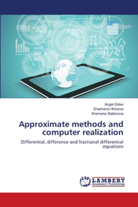 Approximate methods and computer realization