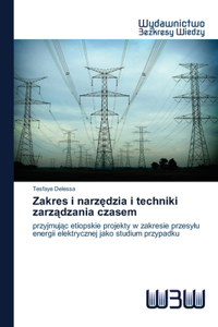 Zakres i narzędzia i techniki zarządzania czasem