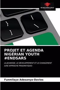 Projet Et Agenda Nigerian Youth #Endsars
