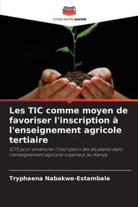 Les TIC comme moyen de favoriser l'inscription à l'enseignement agricole tertiaire