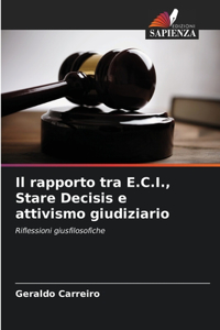 rapporto tra E.C.I., Stare Decisis e attivismo giudiziario