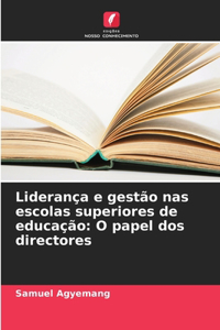 Liderança e gestão nas escolas superiores de educação