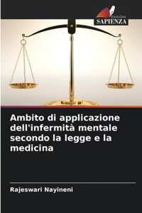 Ambito di applicazione dell'infermità mentale secondo la legge e la medicina