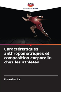 Caractéristiques anthropométriques et composition corporelle chez les athlètes
