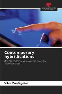 Contemporary hybridisations