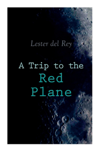 A Trip to the Red Plane