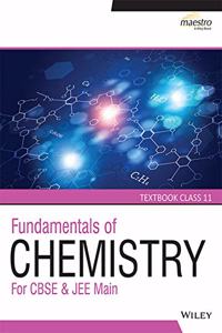 Wiley's Fundamentals of Chemistry for CBSE & JEE Main - Textbook & Practice Book, Class 11