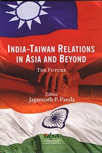 India-Taiwan Relations in Asia and Beyond