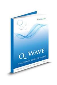 QWAVE : For AIPGMEE DNB-CET FMGE and AIIMS Volume 1
