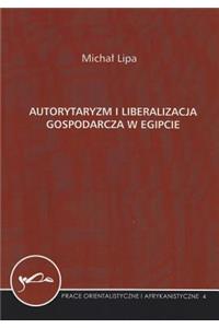 Autorytaryzm I Liberalizacja Gospodarcza W Egipcie