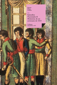 Episodios nacionales II: Memorias de un cortesano de 1815