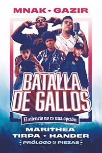 Batalla de gallos: El silencio no es una opcion
