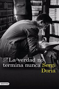 La verdad no termina nunca (Spanish Edition)