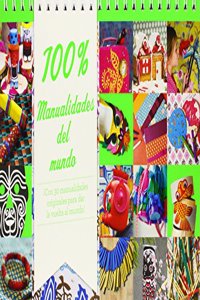 100% Manualidades del mundo: Â¡Con 30 manualidades originales para dar la vuelta al mundo!