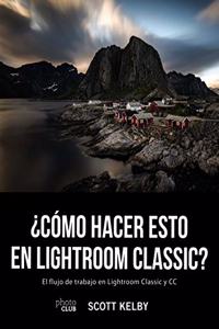 Â¿Como hacer esto en Lightroom Classic?