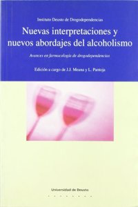 Nuevas interpretaciones y nuevos abordajes del alcoholismo (Drogodependencias) (Spanish Edition)