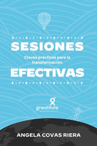 Sesiones Efectivas: Claves prácticas para la transformación