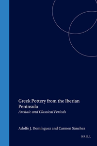 Greek Pottery from the Iberian Peninsula: Archaic and Classical Periods