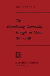 Kuomintang-Communist Struggle in China 1922-1949