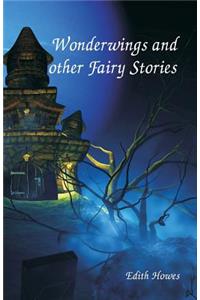 Wonderwings and other Fairy Stories