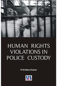 Human Rights Violations in Police Custody