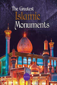 Greatest Islamic Monuments