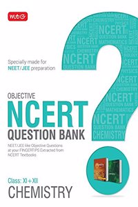 Objective NCERT Question Bank for NEET & JEE - Chemistry (Class 11 & 12)