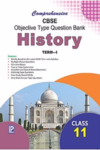 Comprehensive CBSE Objective Type Question Bank History XI (Term-I)