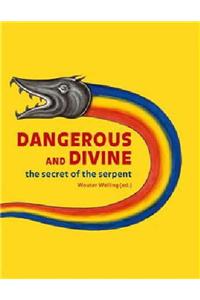 Dangerous and Divine: The Secret of the Serpent