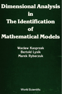 Dimensional Analysis in the Identification of Mathematical Models