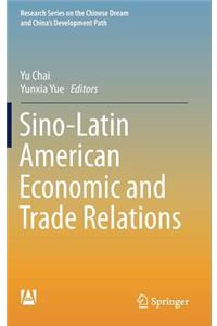 Sino-Latin American Economic and Trade Relations