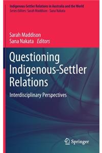 Questioning Indigenous-Settler Relations